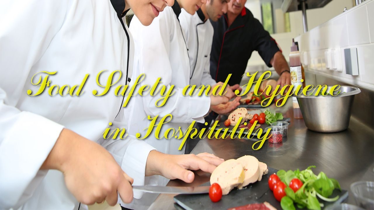 Food Safety and Hygiene in Hospitality